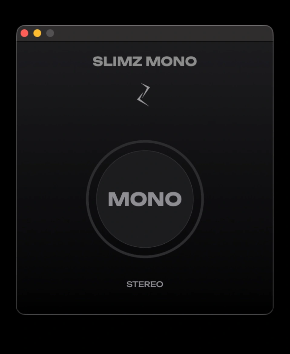 SLIMZ MONO