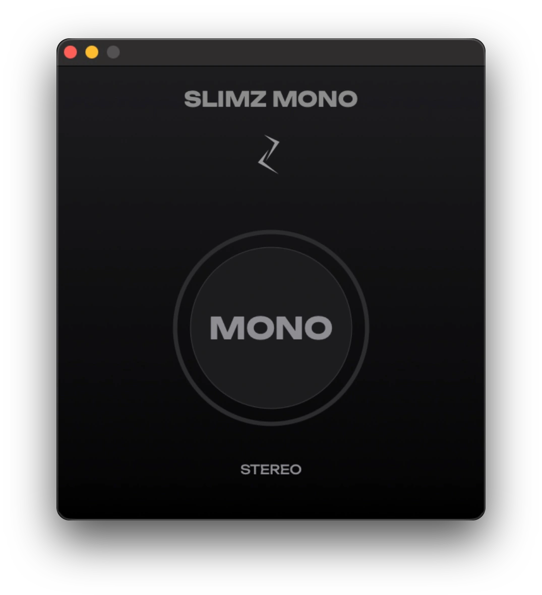 SLIMZ MONO